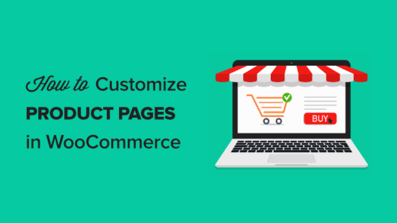 How to Customize WooCommerce Product Pages (No Code Method)