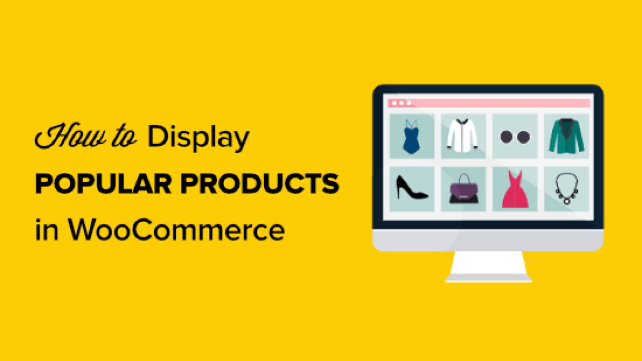 How to Display Popular Products on WooCommerce Product Pages (2 Ways)
