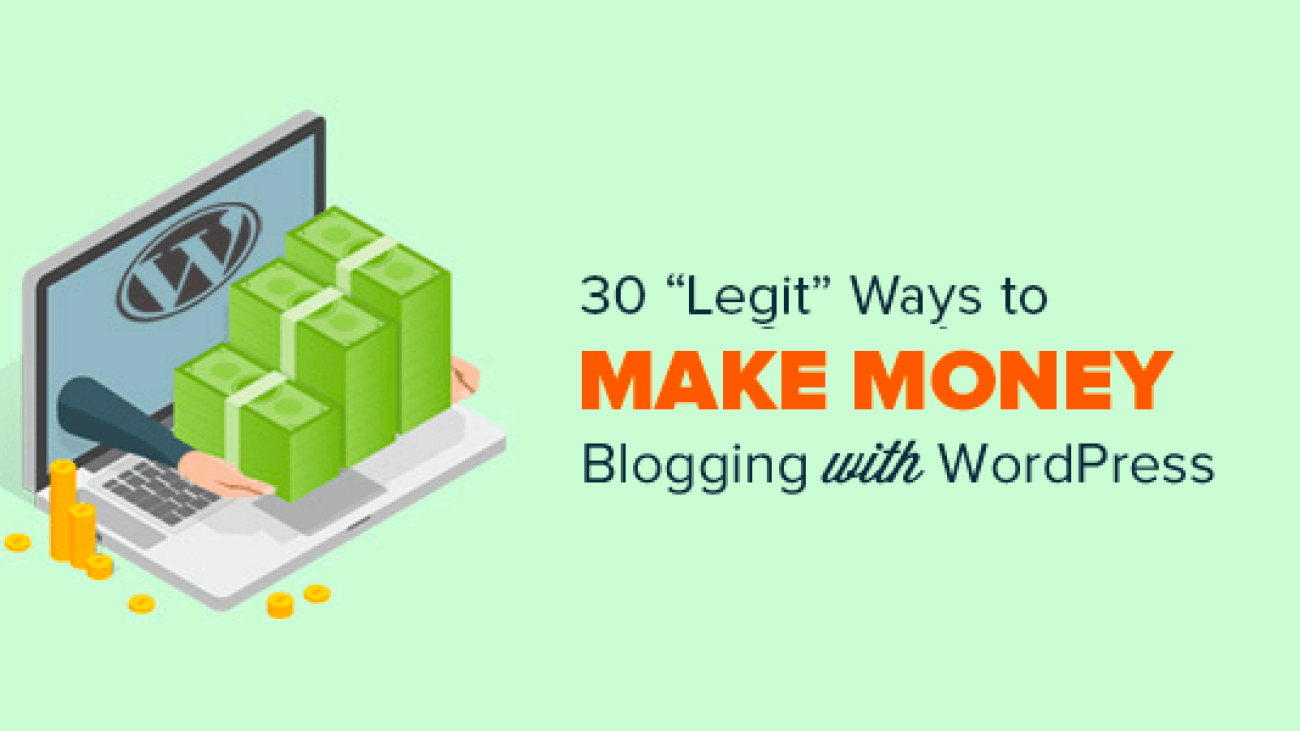 30 "Proven" Ways to Make Money Online Blogging with WordPress (2020)