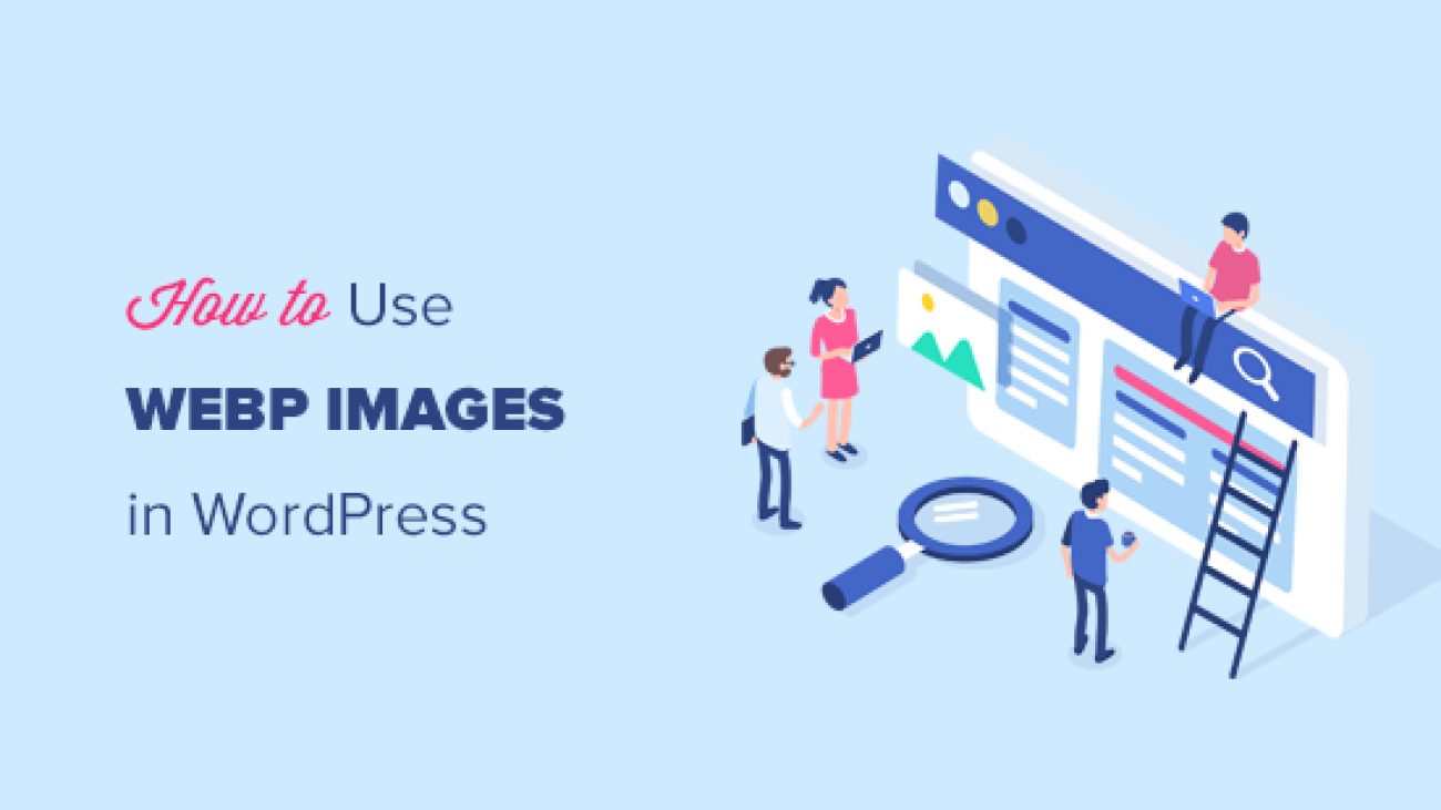 How to Use WebP Images in WordPress (3 Methods)