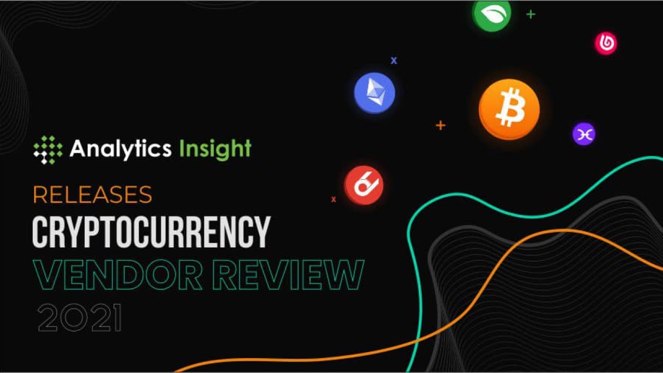 Analytics Insight Releases Cryptocurrency Vendor Review 2021
