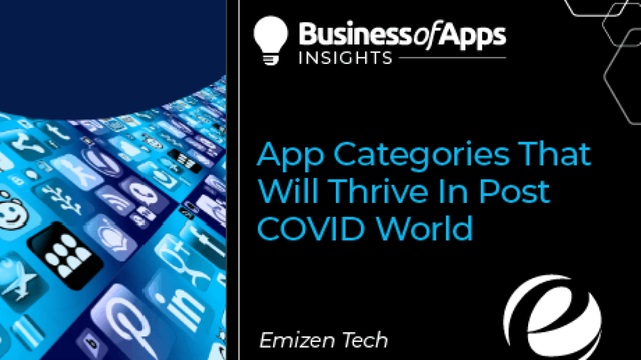 App categories that will thrive in post COVID world - Business of Apps