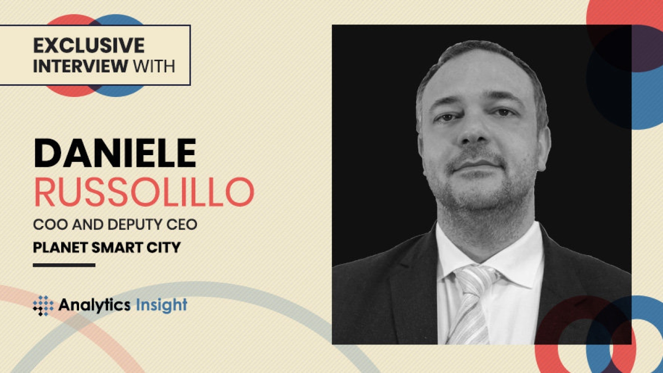 Exclusive Interview with Daniele Russolillo, COO and Deputy CEO, Planet Smart City