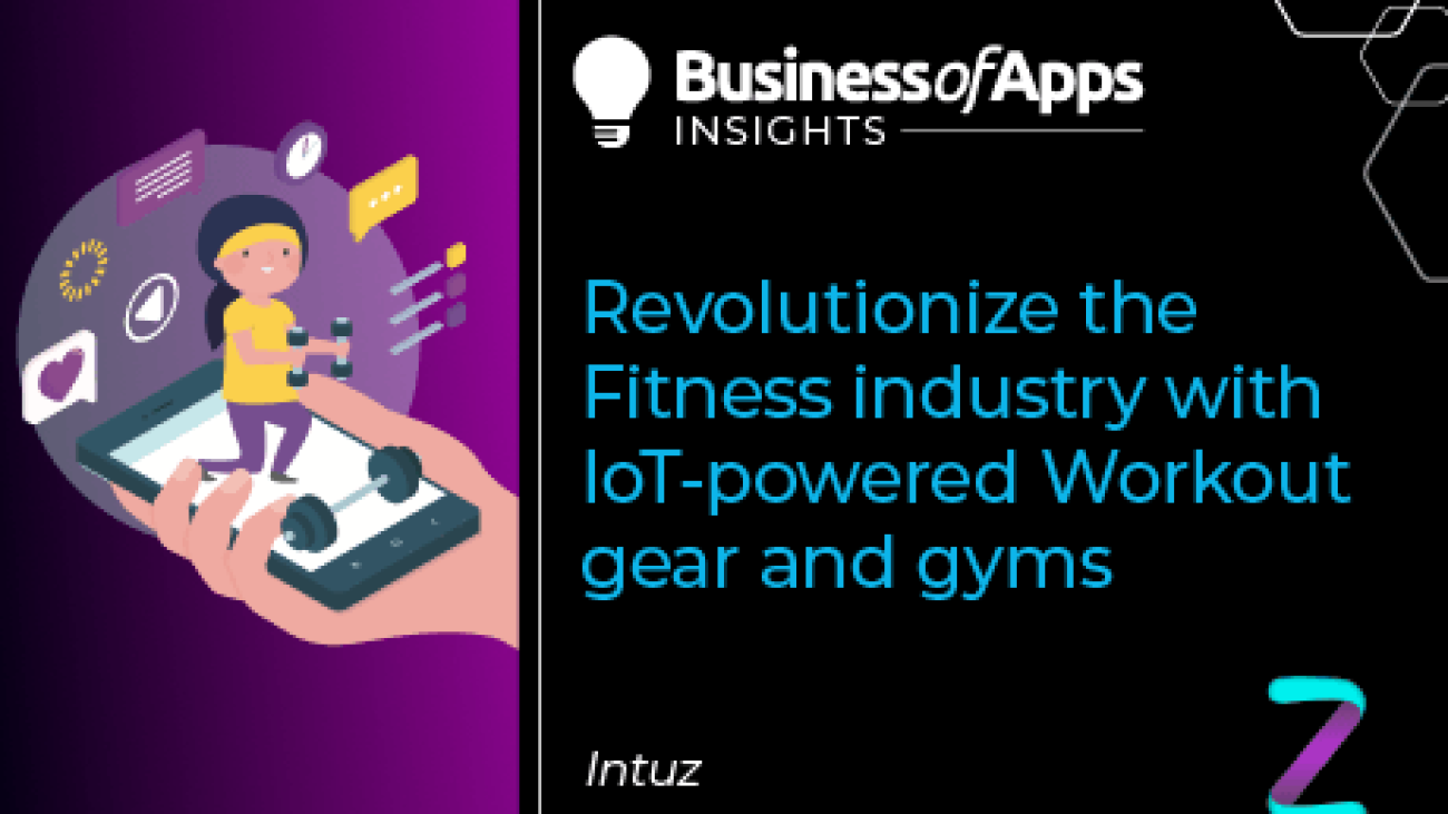 Revolutionize the fitness industry with IoT-powered workout gear and gyms - Business of Apps