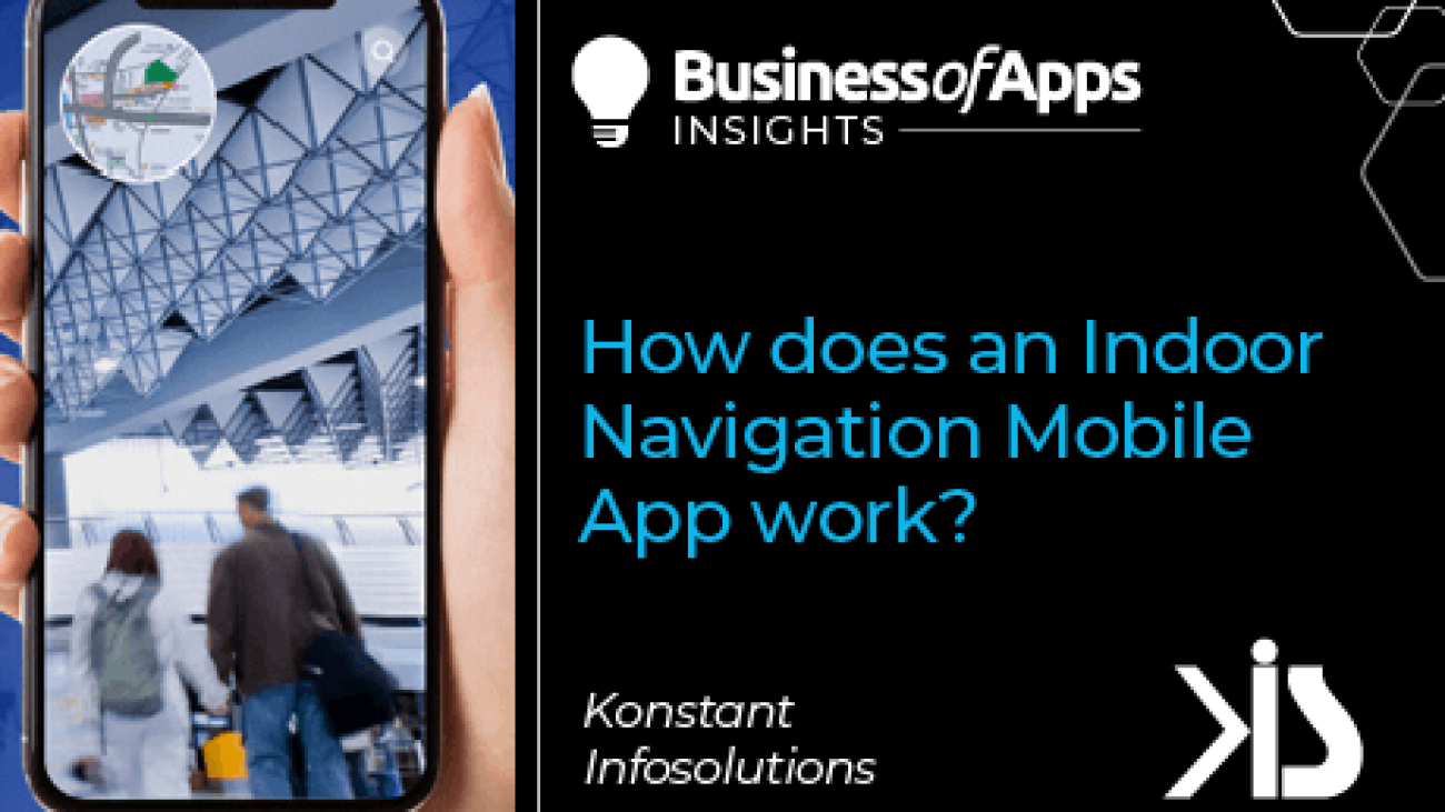 How does an Indoor Navigation Mobile Application work? - Business of Apps