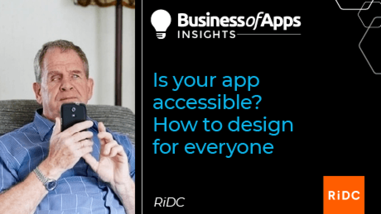 Is your app accessible? How to design for everyone - Business of Apps