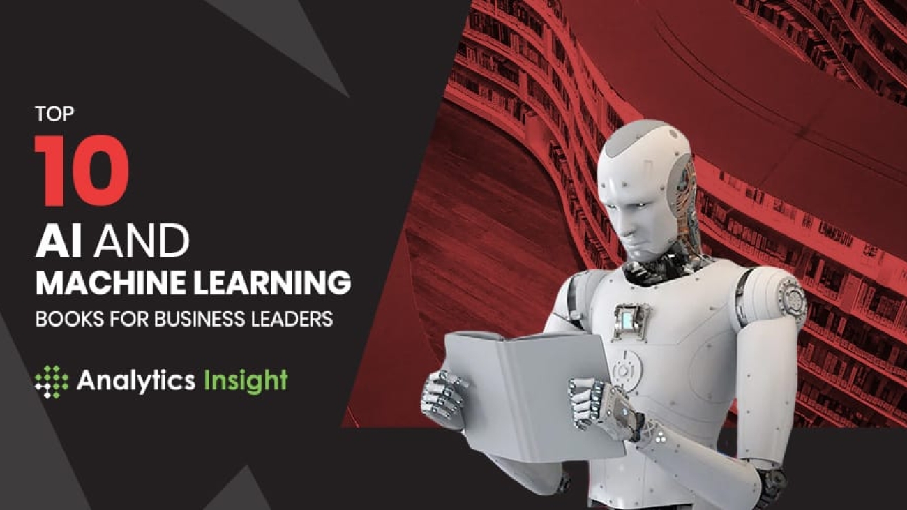 Top 10 AI and Machine Learning Books for Business Leaders