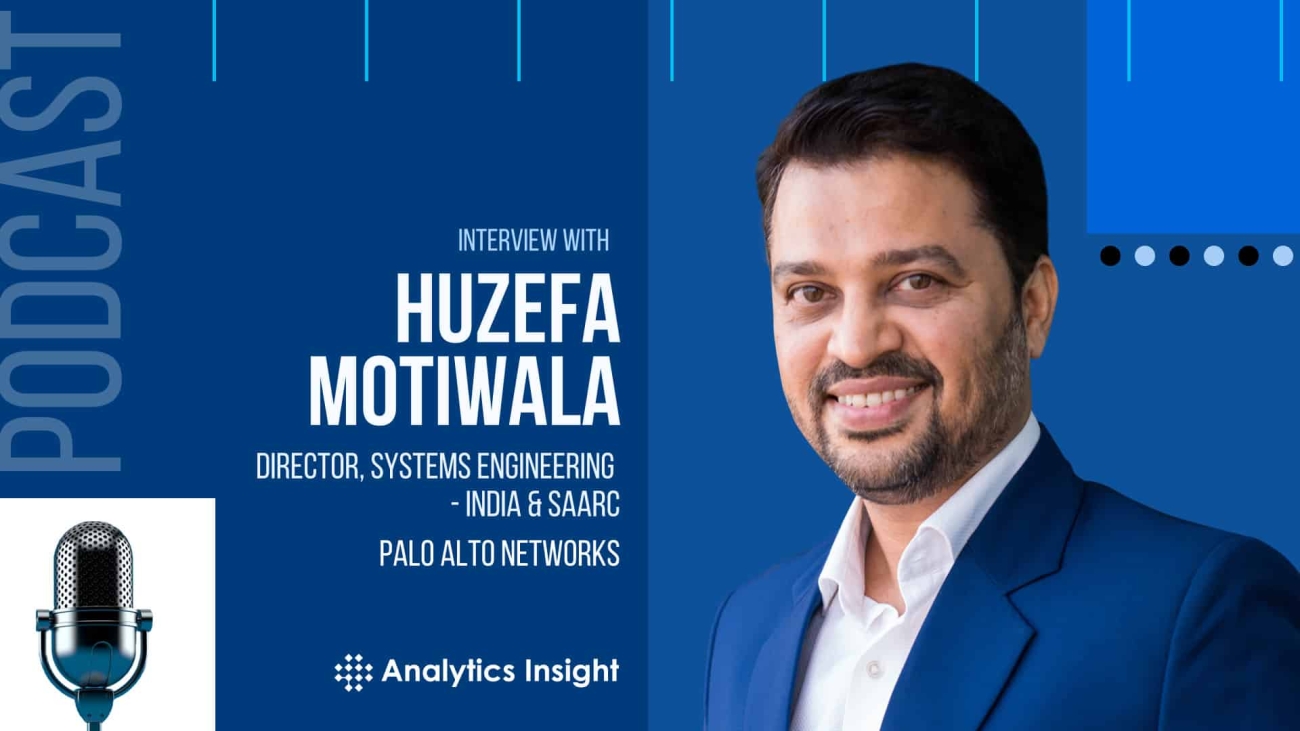 Exclusive Interaction Huzefa Motivala, Director of Systems Engineering, India, and SAARC, Palo Alto Networks |