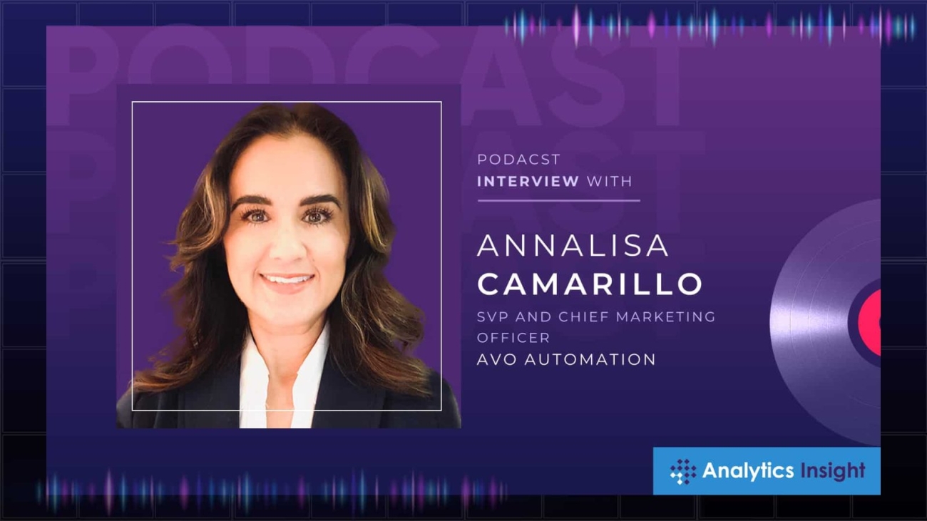 Exclusive Interaction with Annalisa Camarillo, Chief Marketing Officer, Avo Automation