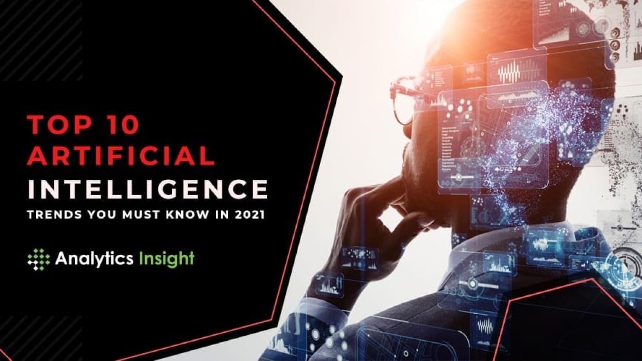 Top 10 Artificial Intelligence Trends You Must Know in 2021