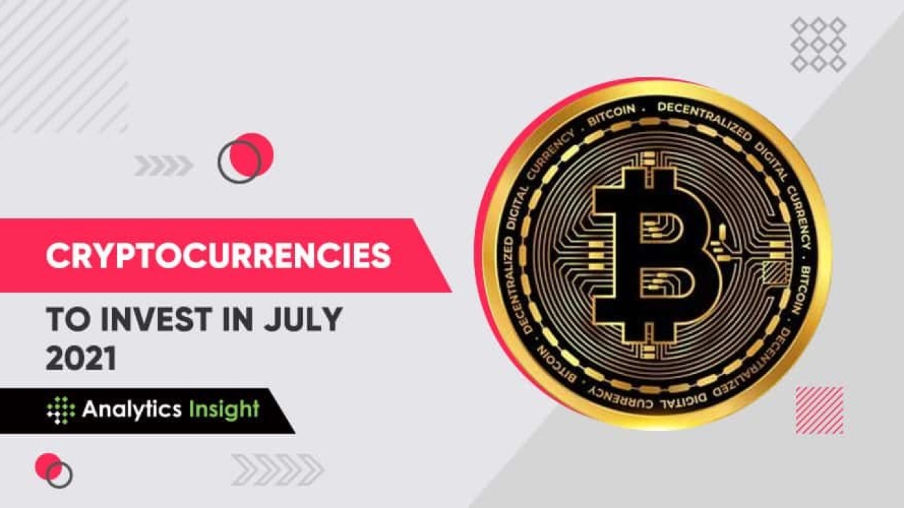 The Best Cryptocurrencies to Invest in July 2021