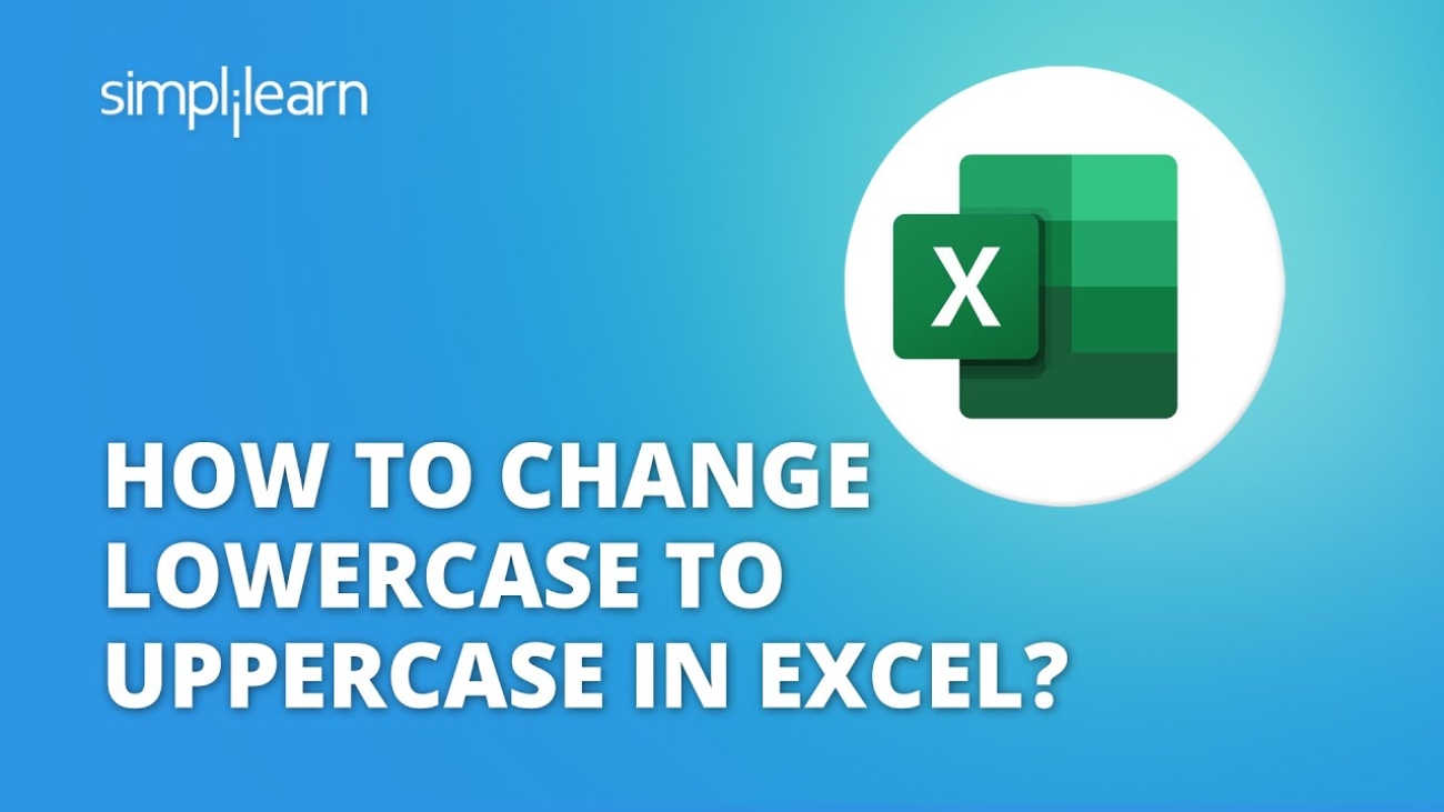 How To Change Lower Case To Upper Case In Excel? | Excel Training | Excel For Beginners| Simplilearn
