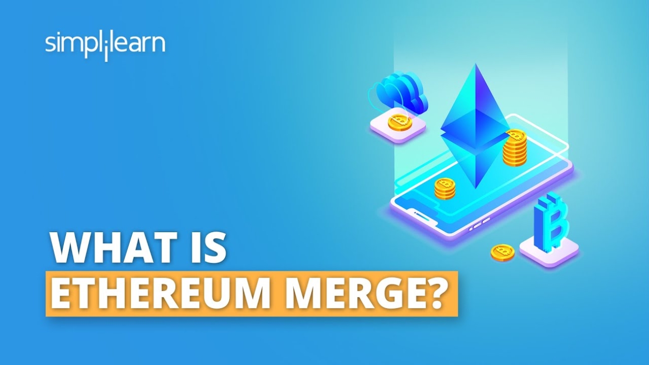 What Is Ethereum Merge? | Ethereum Merge Explained in X Minutes | Cryptocurrency | Simplilearn