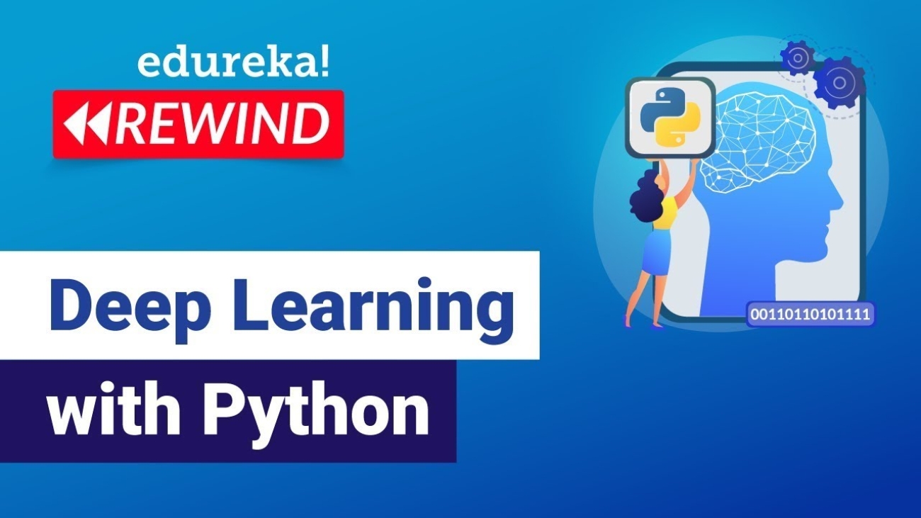 Deep Learning With Python | Deep Learning Tutorial For Beginners | Edureka  Rewind – 2
