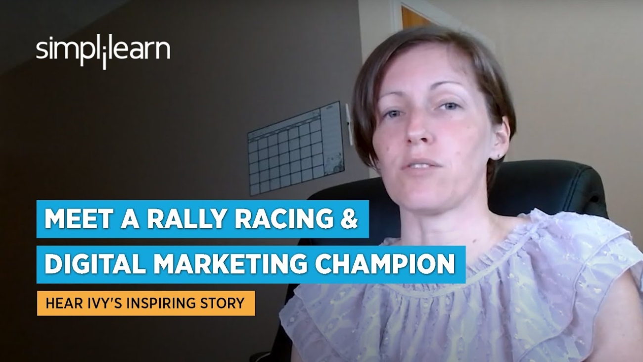 Simplilearn Reviews | Meet a Rally Racing & Digital Marketing Champion | Hear Ivy’s Inspiring Story