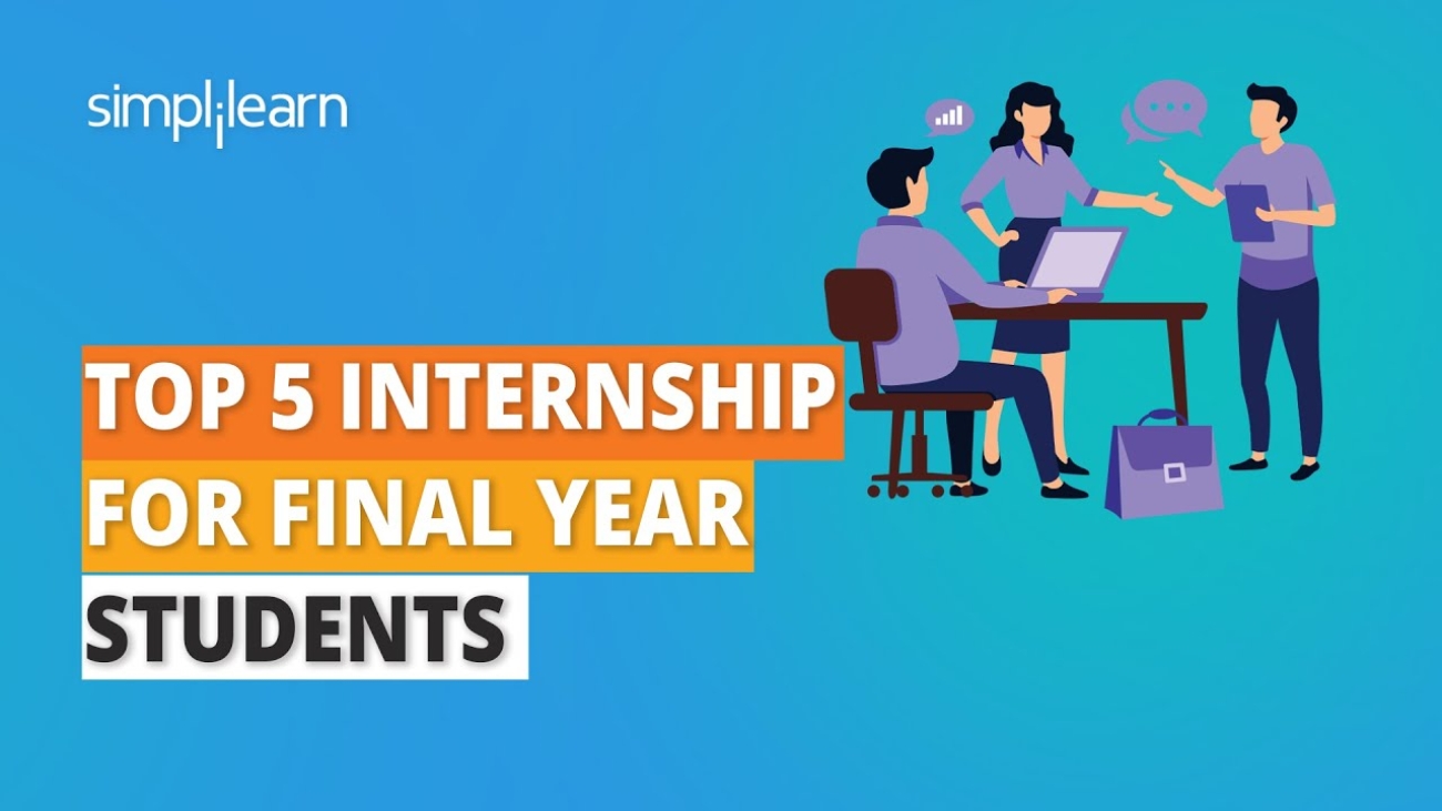Top 5 Internship for Final Year Students | Best Internships for College Students | Simplilearn