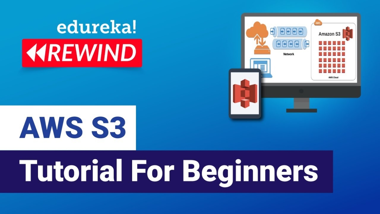 AWS S3 Tutorial For Beginners | AWS S3 Bucket Tutorial | AWS Training  | Edureka  Rewind